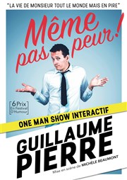 Guillaume Pierre dans Même pas peur L'Appart Caf - Caf Thtre Affiche