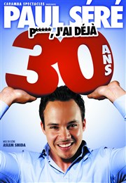 Paul Séré dans P*****, j'ai déjà 30 ans ! L'Antidote Affiche