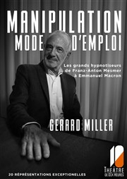 Gerard Miller dans Manipulation mode d'emploi Thtre de Dix Heures Affiche