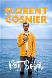 Florent Cosnier dans Petit Soleil Espace Gerson Affiche