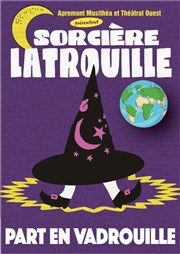 Sorcière Latrouille part en vadrouille Thtre Acte 2 Affiche