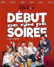 Début de fin de soirée Thtre Chanzy - Angers Affiche