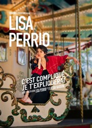 Lisa Perrio dans C'est compliqué je t'expliquerai Petit gymnase au Thatre du Gymnase Marie-Bell Affiche