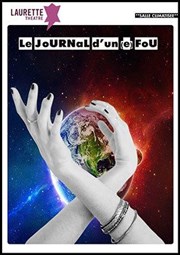 Le Journal d'un(e) Fou Laurette Thtre Lyon Affiche