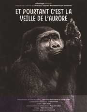 Et pourtant c'est la veille de l'aurore Thtre de l'Epe de Bois - Cartoucherie Affiche