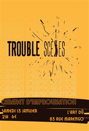 Trouble scènes : Cabaret d'improvisation L'Art D Affiche