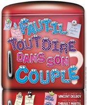 Faut-il tout dire dans son couple ? Le Thtre de Jeanne Affiche