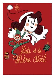 Luti et la Mère Noel La Boite  Rire Affiche