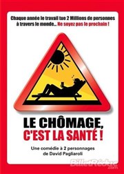 Le chômage, c'est la santé ! Comdie Triomphe Affiche