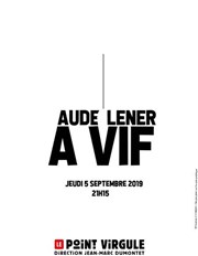 Aude Lener Le Point Virgule Affiche