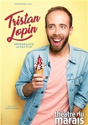 Tristan Lopin dans Dépendance affective L'Entrepot Affiche