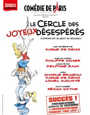 Le cercle des joyeux désespérés Comdie de Paris Affiche