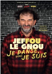 Jeffou le gnou dans Je panse donc je suis Cinma Kinpolis de Lomme Affiche