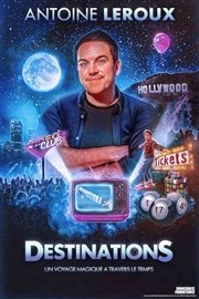 Antoine Leroux dans Destinations Thtre  l'Ouest Affiche