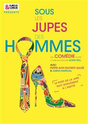 Sous les jupes des hommes Le Complexe Caf-Thtre - salle du haut Affiche