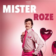 Mister Roze Thtre BO Saint Martin Affiche