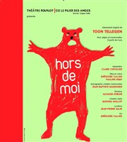 Hors de moi Thtre Roublot Affiche