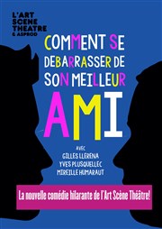 Comment se débarrasser de son meilleur ami Palais Beaumont Affiche