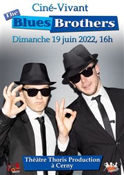 Ciné-Vivant : Les blues brothers Thoris Production Affiche