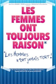 Les femmes ont toujours raison, les hommes n'ont jamais tort ! Thtre  l'Ouest Affiche