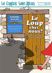 Le loup chez nous ? La Comdie Saint Michel - petite salle Affiche