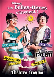 Quand les Belles-Mères s'invitent ! Thtre Trvise Affiche