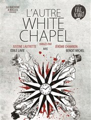 L'Autre Whitechapel Akton Thtre Affiche