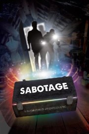 Sabotage Thtre de l'Etincelle Affiche