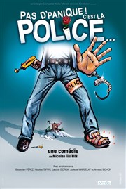 Pas de panique c'est la police La Comdie des Suds Affiche