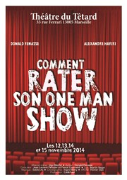 Comment rater son one man show Caf Thtre du Ttard Affiche