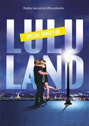 Lulu Land spécial années 80 ! Les Nuits du Canal Affiche