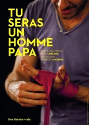 Tu seras un homme papa Nouvel espace culturel Affiche