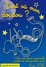 L'est où mon doudou ? La Compagnie du Caf-Thtre - Petite salle Affiche