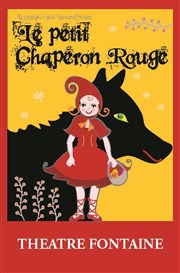 Le Petit Chaperon rouge Thtre Fontaine Affiche