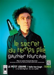 Gauthier Fourcade Dans Le secret du temps plié Thtre Le Petit Louvre - Salle Van Gogh Affiche