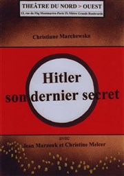 Hitler, son dernier secret Thtre du Nord Ouest Affiche