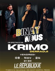 Krimo Derradji dans Binat-nous Le Rpublique - Petite Salle Affiche