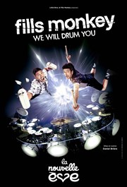 Fills Monkey : We Will Drum You La Nouvelle Eve Affiche