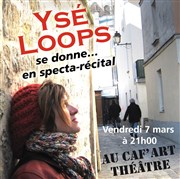 Ysé Loops Caf'Art Thtre Affiche