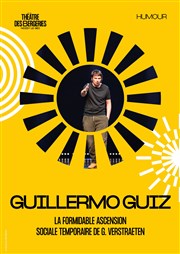 Guillermo Guiz dans La formidable ascension sociale temporaire de G. Verstraeten Thtre des Bergeries Affiche