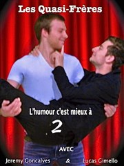 Gimello Lucas et Gonçalves Jérémy dans L'humour c'est mieux à deux ! Le Thtre Le Tremplin Affiche