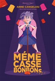 Anne Cangelosi dans Mémé casse bonbons La Coupole Affiche