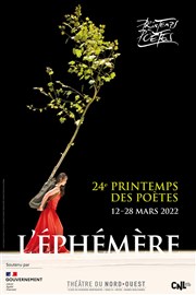 Printemps des poètes | Autour de l'Ephémère , Victor Hugo, Lamartine, Rimbaud, Apollinaire, Aragon et d'autres par Christiane Marchewska Thtre du Nord Ouest Affiche