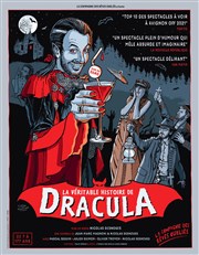 Dracula, la véritable histoire Thtre Notre Dame - Salle Bleue Affiche