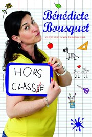 Bénédicte Bousquet dans Hors Classe Bibi Comedia Affiche