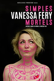 Vanessa Féry dans Simples Mortels Bibi Comedia Affiche