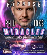 Hypnose Phil Joke dans Miracles La Divine Comdie - Salle 2 Affiche