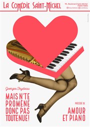 Mais n'te promène donc pas toute nue ! | Précédé de Amour et piano La Comdie Saint Michel - petite salle Affiche