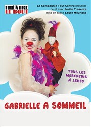 Gabrielle a sommeil Thtre Le Bout Affiche