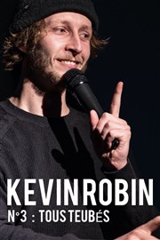 Kevin Robin dans N°3 : Tous teubés Les P'tites Folies Affiche